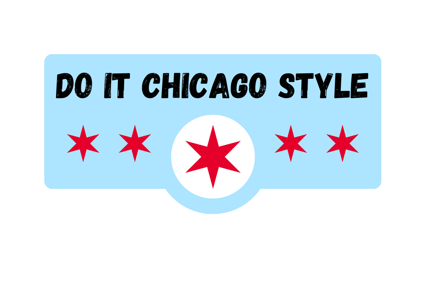 "Do It Chicago Style" Sticker (Blue)